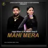 Jaggi Khan - Mahi Mera (feat. Nisha Gargs) - Single