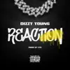 Dizzy Young - Reaction - Single